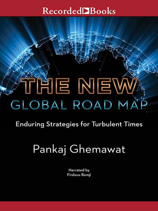 Title details for The New Global Road Map by Pankaj Ghemawat - Available